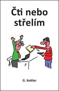 Čti nebo střelím – Kettler G