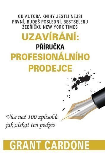 Uzavírání příručka profesionálního prodejce – Cardone Grant