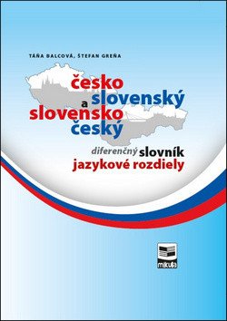 Česko-slovenský a slovensko-český diferenčný slovník – Balcová Táňa