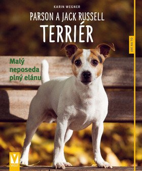 Parson a Jack Russell teriér - Malý neposeda plný elánu – Wegner Karin (2017)