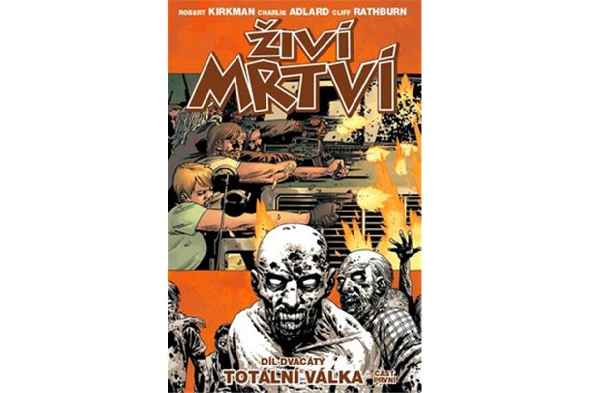 Živí mrtví 20 - Totální válka 1 část – Kirkman Robert