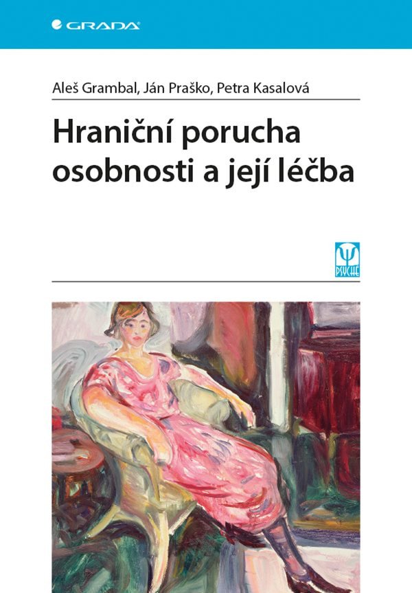 Hraniční porucha osobnosti a její léčba – Praško Ján