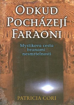 Odkud pocházejí faraoni – Cori Patricia