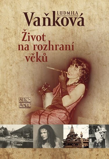 Život na rozhraní věků – Vaňková Ludmila