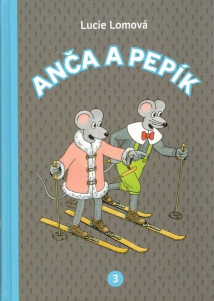 Anča a Pepík 3 - komiks – Lomová Lucie (2017)