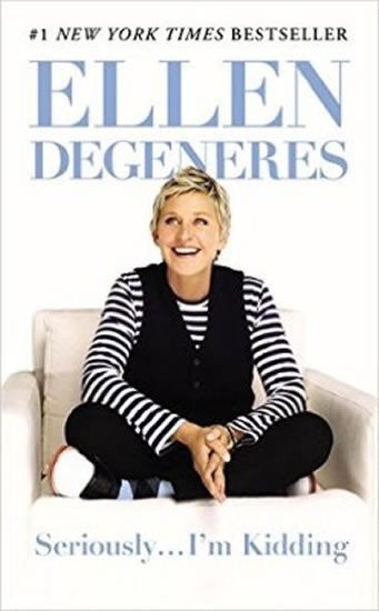 Seriously Im Kidding – DeGeneres Ellen