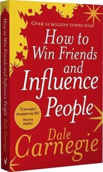 How To Win Friends And Influence People – Carnegie Dale
