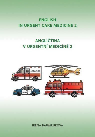 Angličtina v urgentní medicíně 2 / English in Urgent Care Medicine 2 – Baumruková Irena (2017)