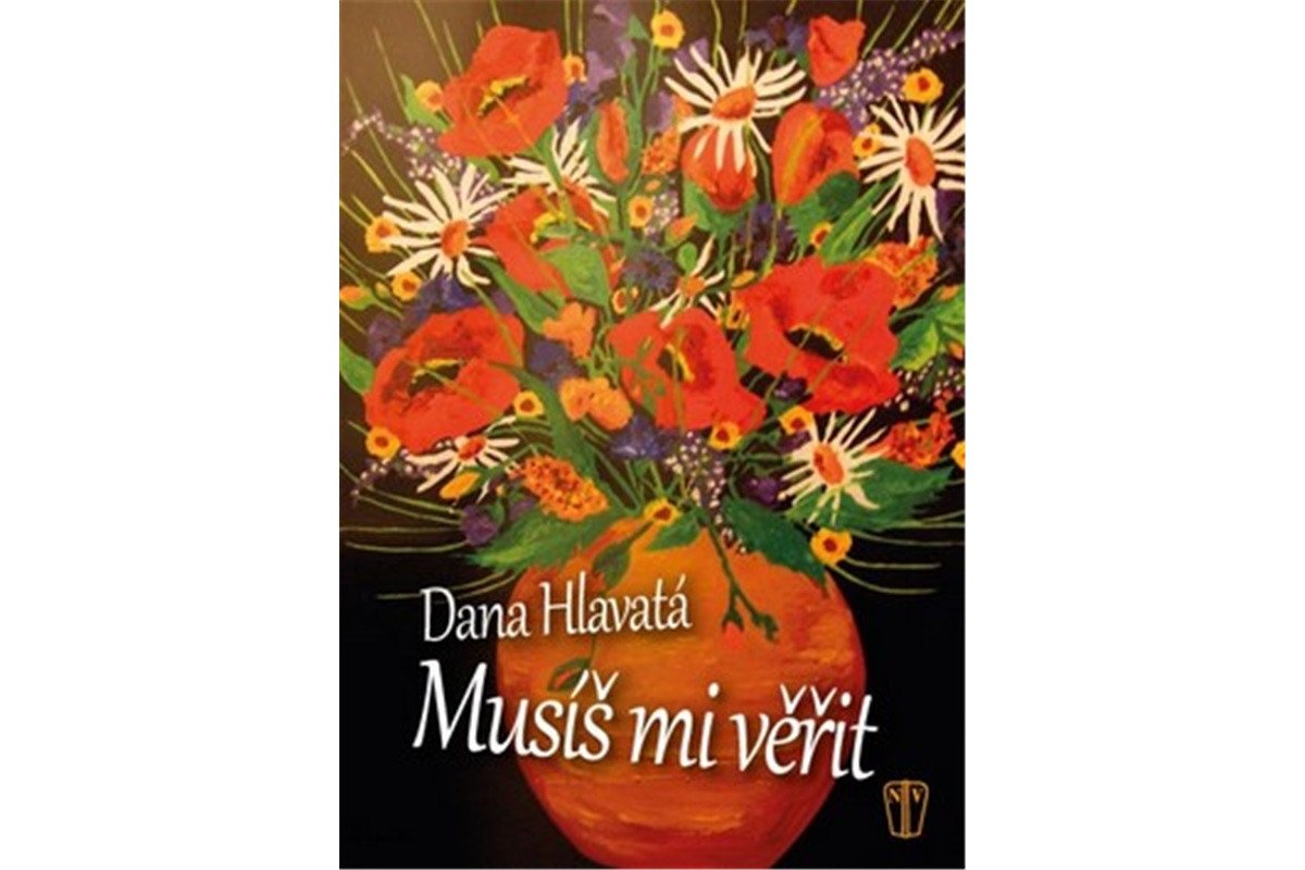 Musíš mi věřit – Hlavatá Dana