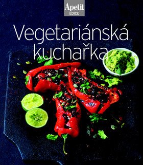Vegetariánská kuchařka Edice Apetit