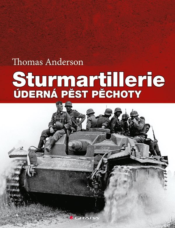 Sturmartillerie - Úderná pěst pěchoty – Anderson Thomas