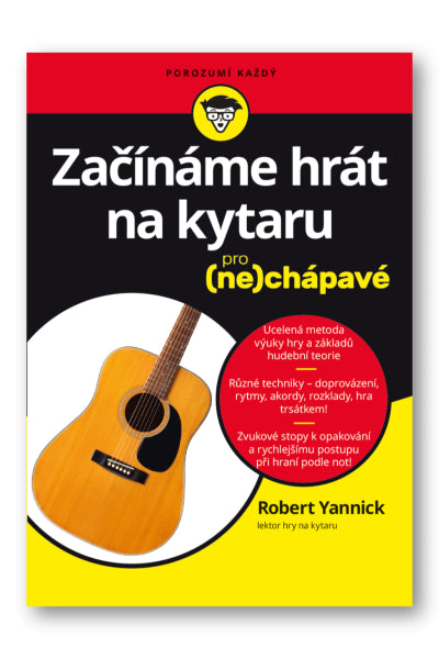 Začínáme hrát na kytaru pro (ne)chápavé – Yannick Robert (2017)