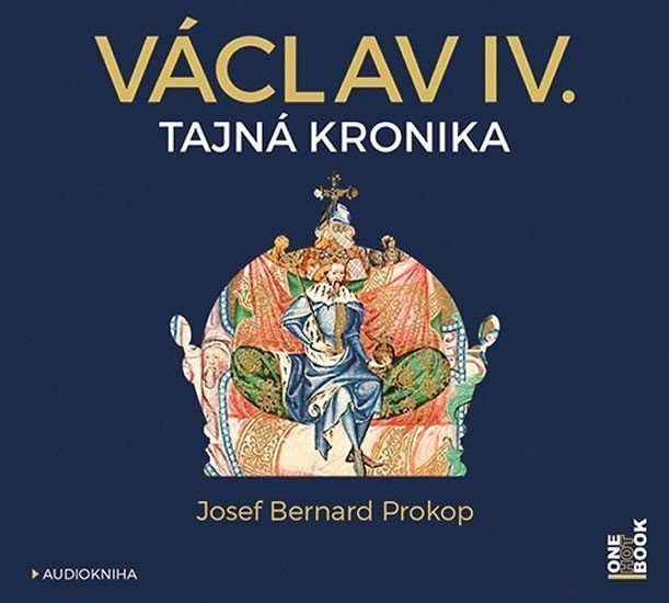 Václav IV - Tajná kronika - CDmp3 Čte Jiří Dvořák a Marek Holý