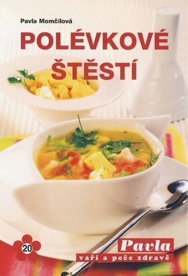 Polévkové štěstí – Momčilová Pavla
