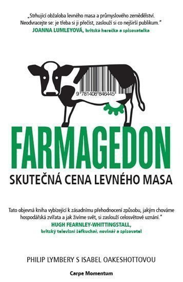 Farmagedon aneb skutečná cena levného masa – Lymbery Philip