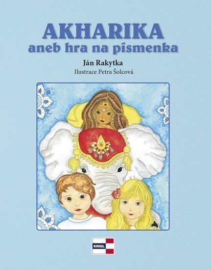 AKHARIKA aneb hra na písmenka – Rakytka Ján