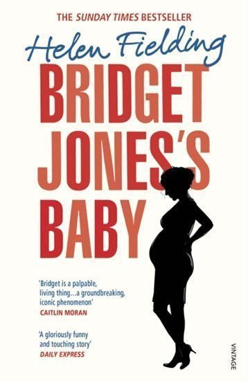 Bridget Joness Baby  The Diaries – Fieldingová Helen