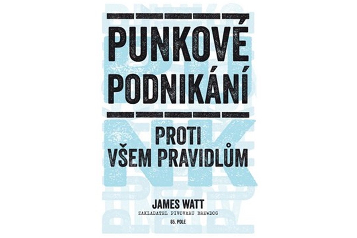 Punkové podnikání - Proti všem pravidlům – Watt James