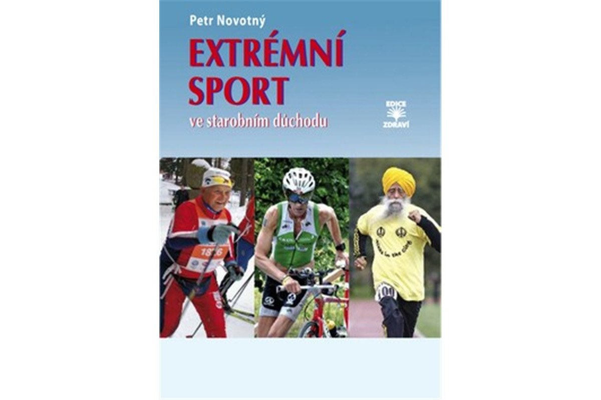 Extrémní sport ve starobním důchodu – Novotný Petr