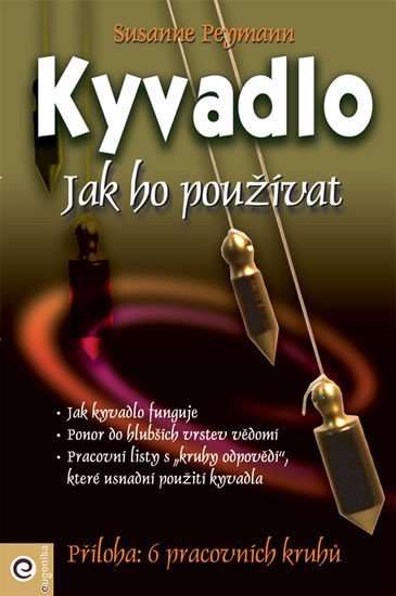 Kyvadlo - Jak ho používat – Peymann Susanne