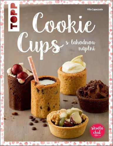TOPP Cookie cups s lahodnou náplní – Capezzuto Vito (2017)