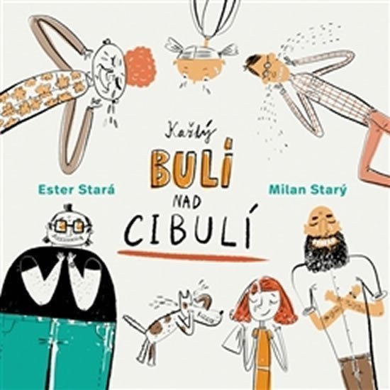 Každý bulí nad cibulí – Stará Ester