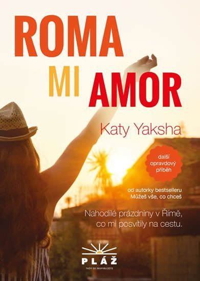 ROMA MI AMOR - Nahodilé prázdniny v Římě co mi posvítily na cestu – Yaksha Katy
