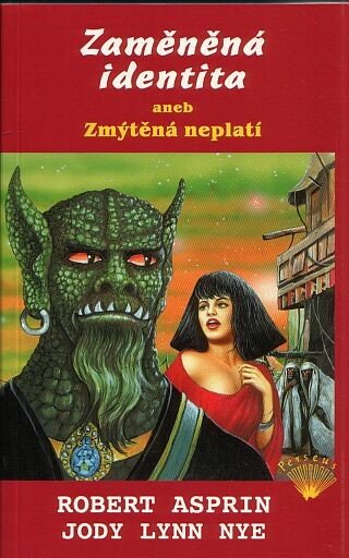 Zaměněná identita aneb Zmýtěná neplatí – Asprin Robert