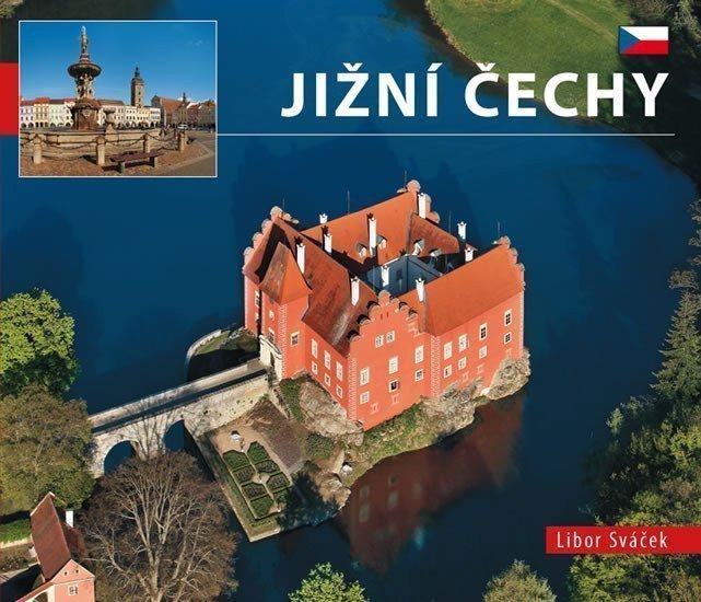Jižní Čechy - maléčesky – Sváček Libor