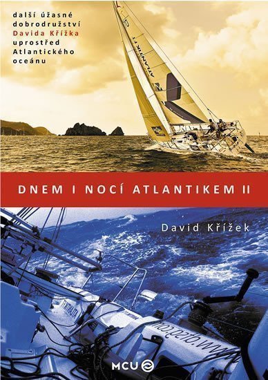 Dnem i nocí Atlantikem II – Křížek David