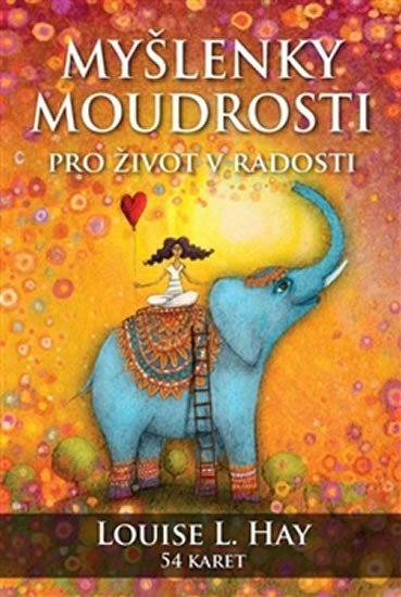 Myšlenky moudrosti pro život v radosti – Hay Louise L