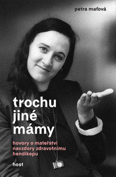 Trochu jiné mámy – Maťová Petra