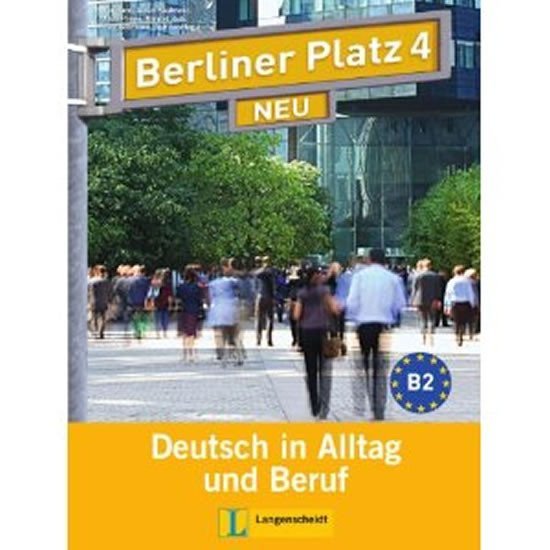 Berliner Platz 4 Neu B2 – LehrArbeitsbuch  2CD