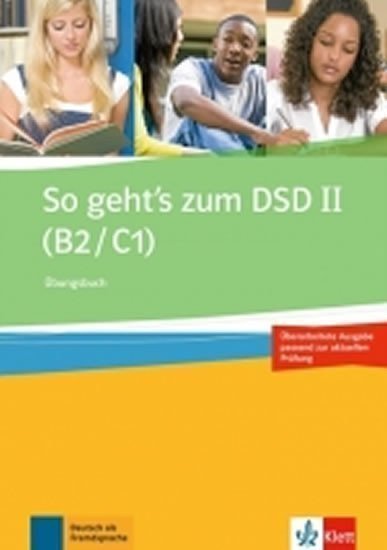So geht´s zum DSD II. (B2-C1) – Übungsbuch neu (2017)