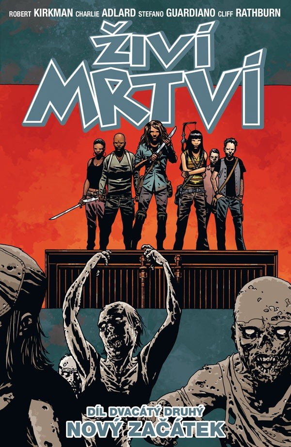 Živí mrtví 22 - Nový začátek – Kirkman Robert