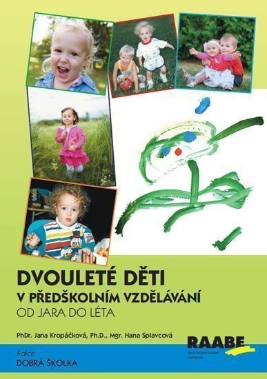 Dvouleté děti v předškolním vzdělávání 2 - Od jara do léta – Kropáčková Jana
