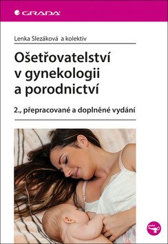 Ošetřovatelství v gynekologii a porodnictví – group of authors