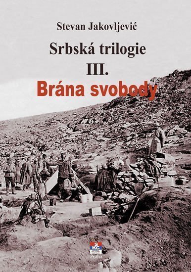 Srbská trilogie III Brána svobody – Jakovljević Stevan