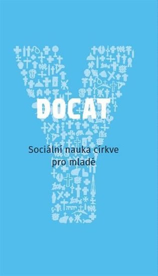 Docat - Sociální nauka církve pro mladé – group of authors