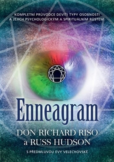 Enneagram - Kompletní průvodce devíti typy osobnosti a jejich psychologickým a spirituálním růstem – Riso Don Richard