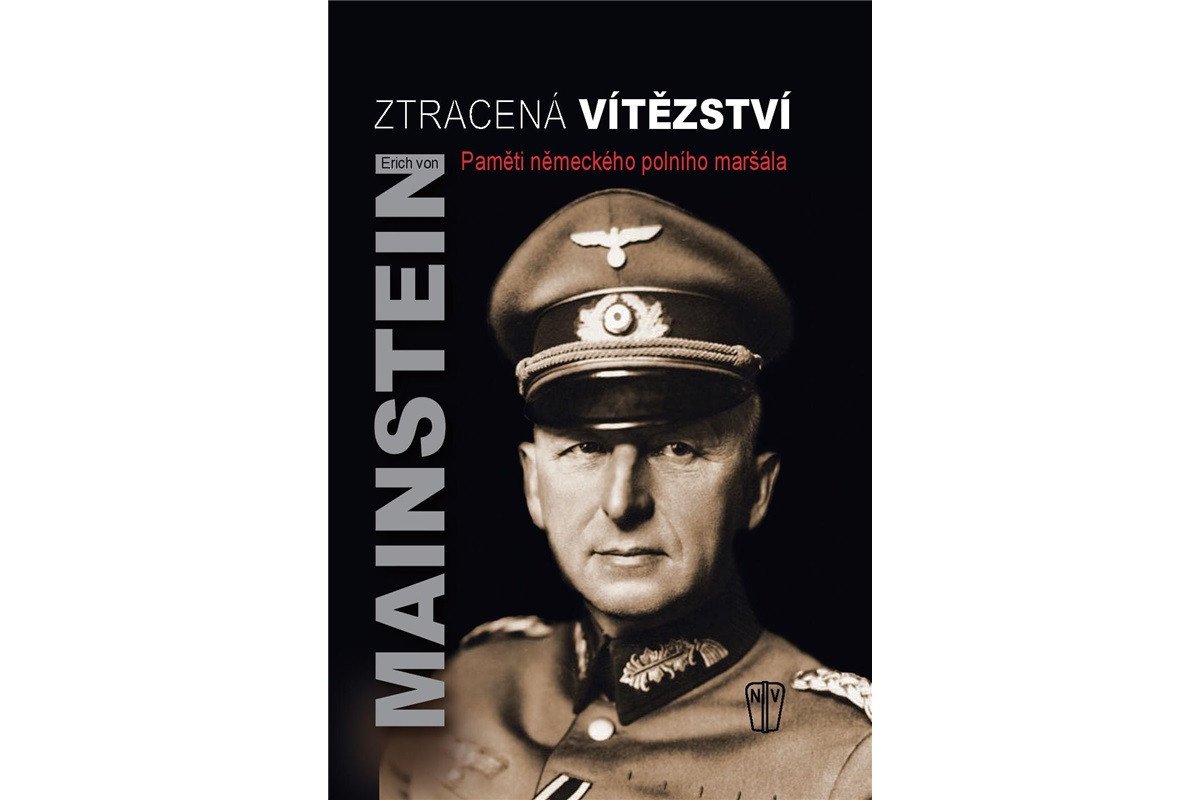 Ztracená vítězství - Paměti německého polního maršála – von Manstein Erich