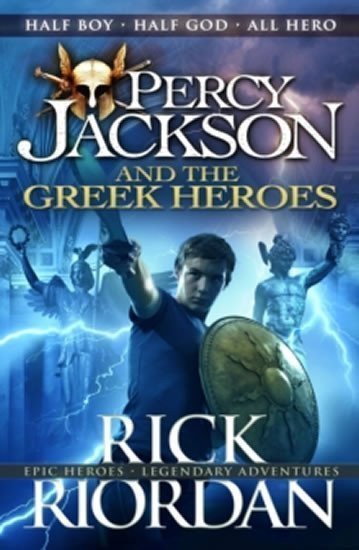The Greek Heroes - Percy Jackson – Riordan Rick