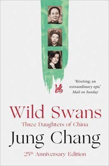 Wild Swans - Three Daughters of China – Changová Jung