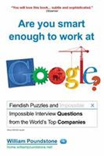 Are You Smart Enough to Work at Google? – Poundstone William
