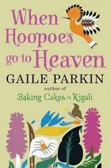 When Hoopoes Go to Heaven – Parkin Gaile