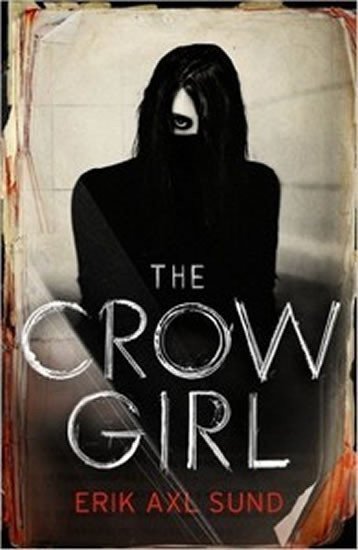 The Crow Girl – Sund Erik Axl