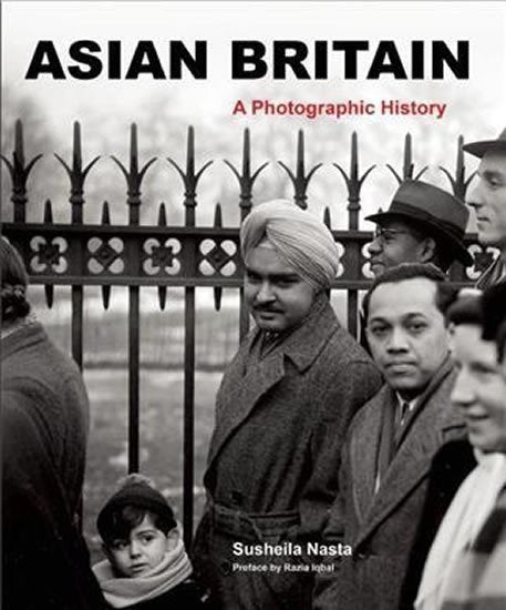 Asian Britain - A Photographic History – Nasta Susheila