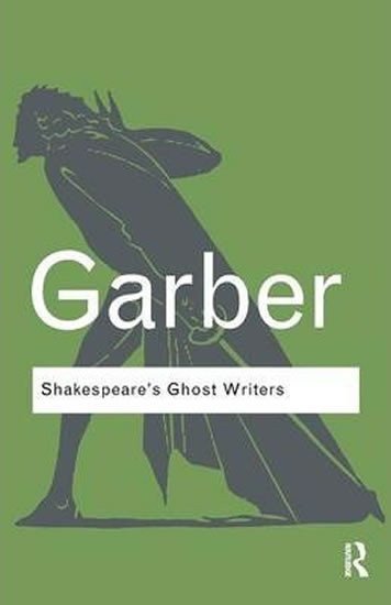 Shakespeares Ghost Writers – Garber Marjorie