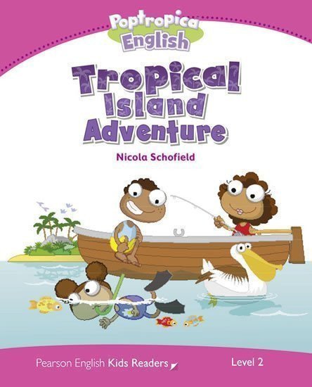 PEKR  Level 2 Poptropica English Tropical Island Adventure – Schofield Nicola