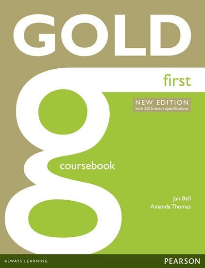 Gold First Coursebook – Bell Jan
